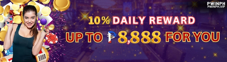 10% Daily Reward Up to P8,888 For You